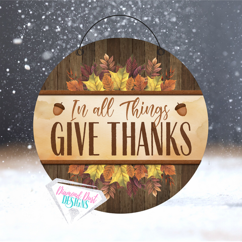 In all things Give Thanks round sign.