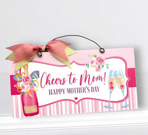 Cheer's to Mom Mother's Day sign. Wood or Metal options.