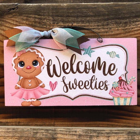 Welcome Sweeties Gingerbread sign.