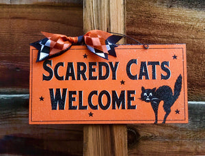 Scaredy Cats Welcome sign.
