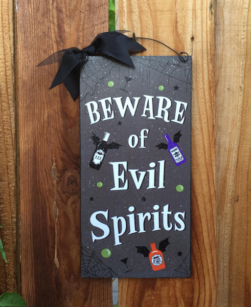 Beware of Evil Spirits Halloween sign.