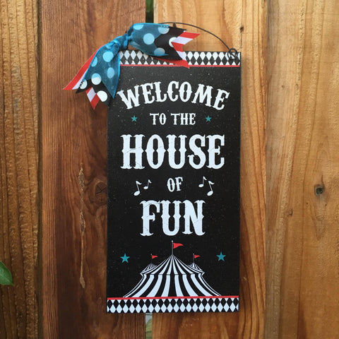 Circus sign. Welcome to the House of Fun.