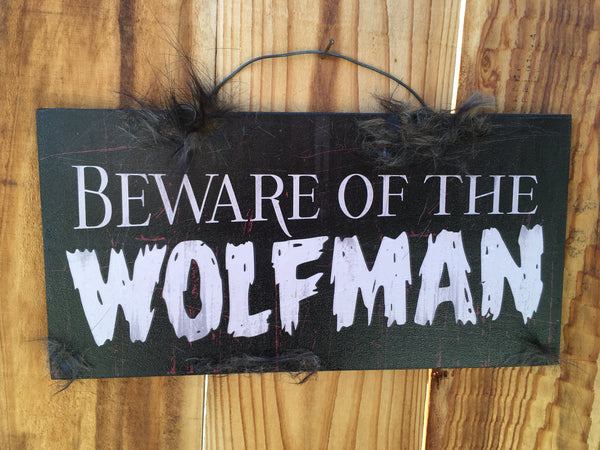Beware of the Wolfman sign.