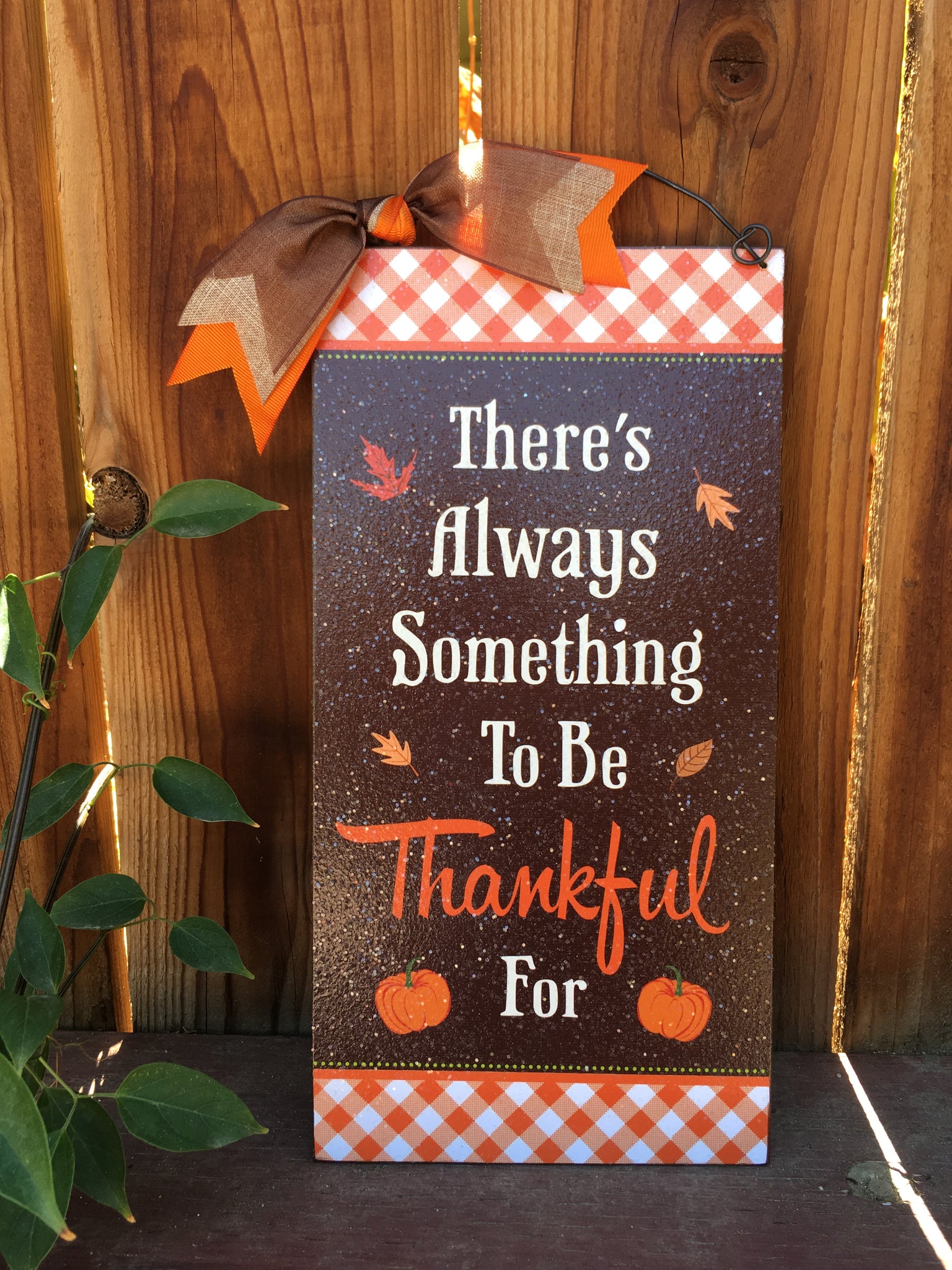 There's always something to be thankful for sign.