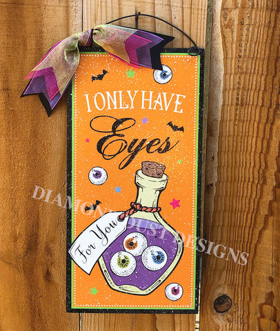 I only have eyes for you sign.