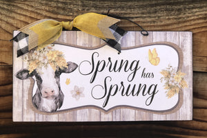 Spring has Sprung Cow sign.