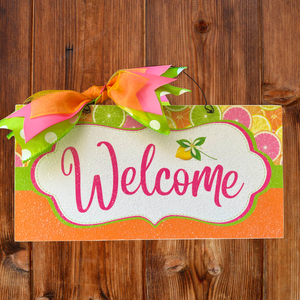 Welcome Citrus Slice sign.