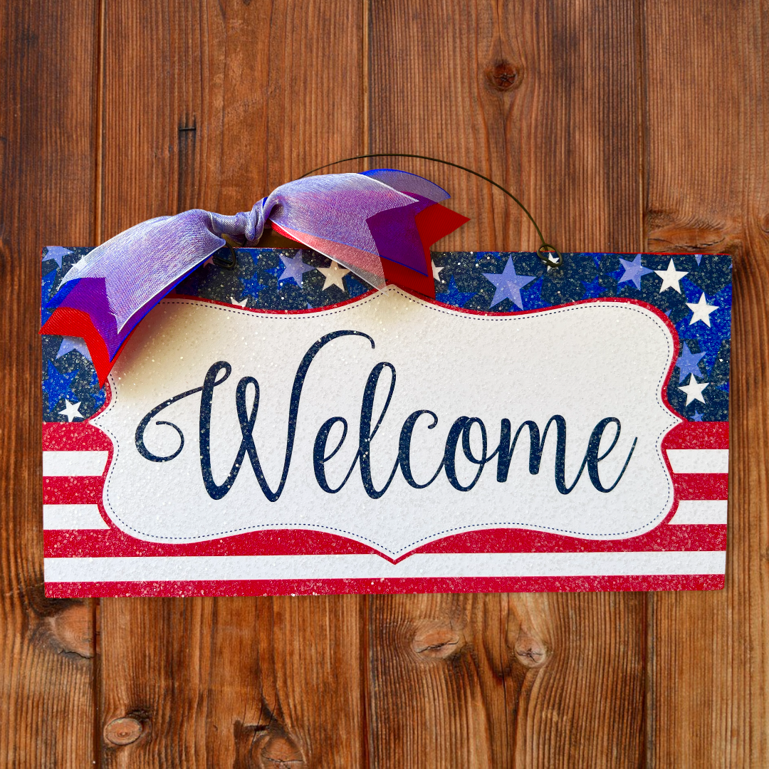 Patriotic Welcome sign. Custom option.