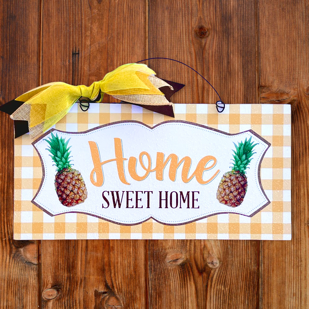 Home Sweet Home Pineapple sign.
