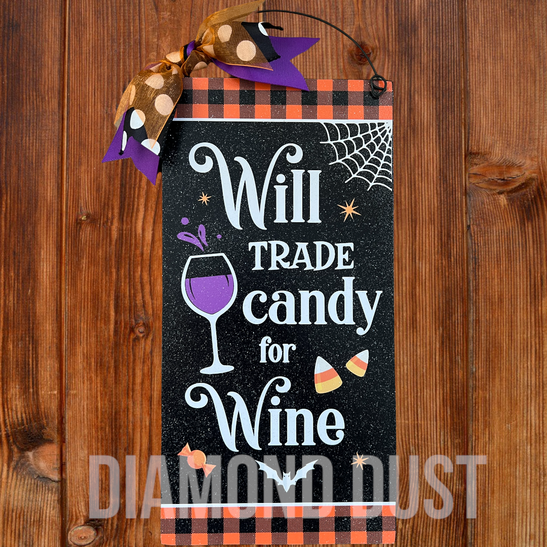 Will Trade Candy for Wine sign.