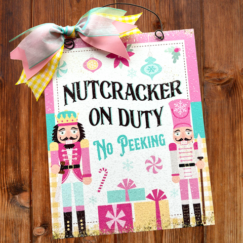 Nutcracker on Duty No Peeking Wall Art. 8x10 metal sign.