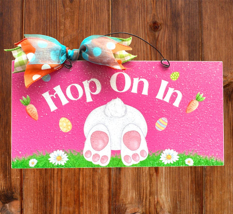 Hop on In Easter Bunny sign. Wood or metal option.