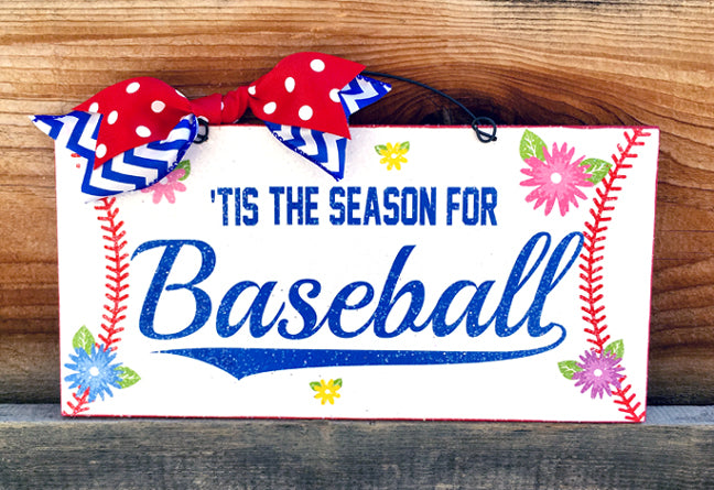 Tis' the season for Baseball sign.
