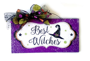Best Witches Halloween sign.