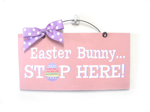 Easter Bunny Stop Here. Easter sign.