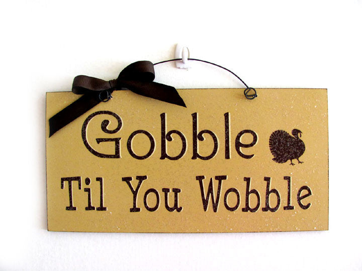 Gobble till you Wobble