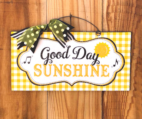 Good Day Sunshine sign.