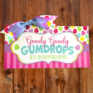 Goody Goody Gumdrops Christmas sign.