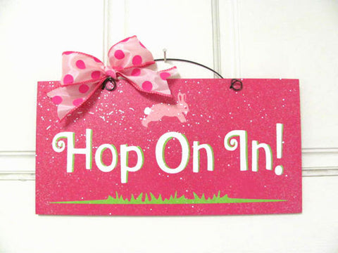 Hop on in. Easter sign.
