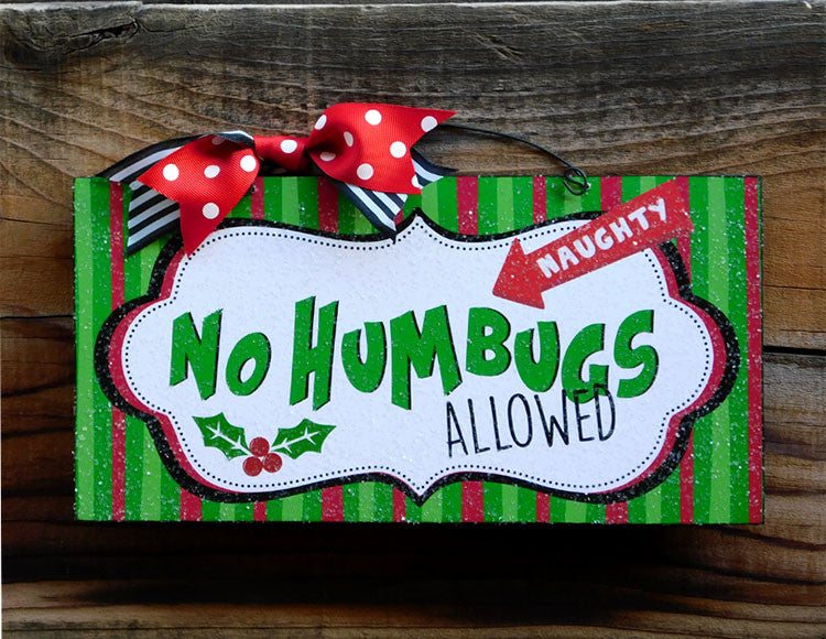 No Humbugs Allowed sign.