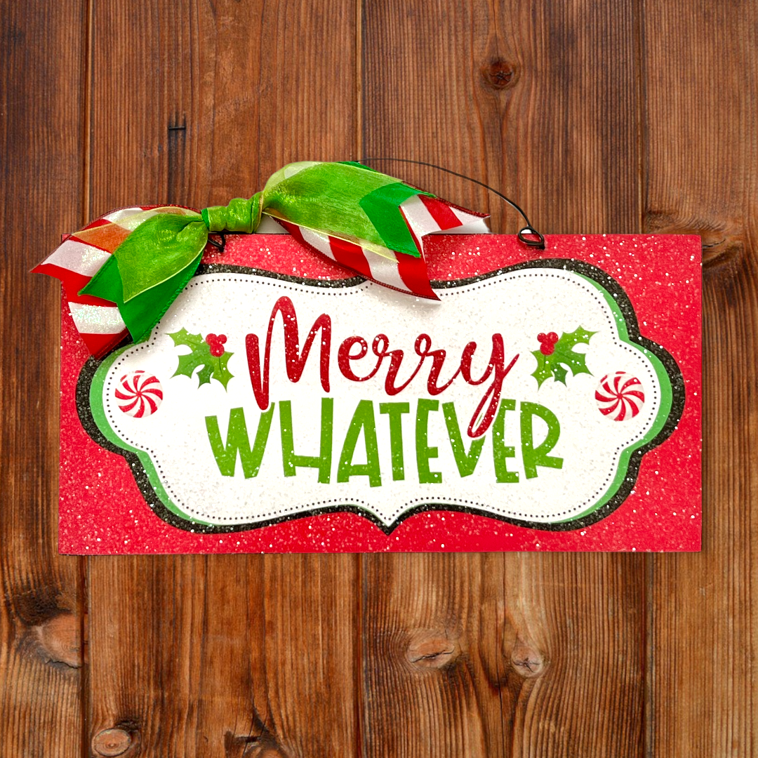 Merry Whatever sign.
