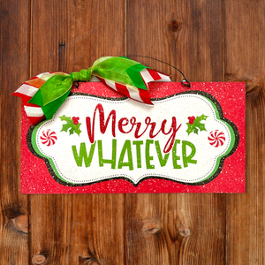 Merry Whatever sign.