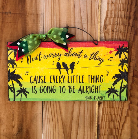 Don’t worry about a thing sign.