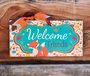 Welcome Friends sign with Fox.