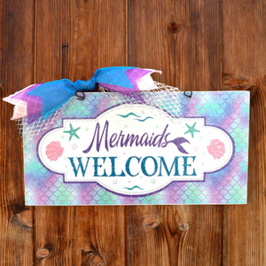 Mermaids Welcome sign