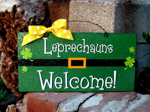 St Patrick's Day sign. Leprechauns Welcome.