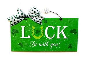 St.Patrick's Day sign. Luck be with you.