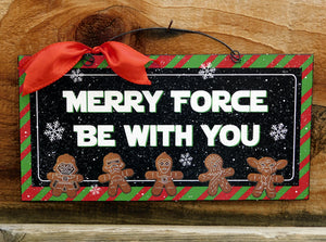 Merry Force be with you sign.