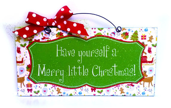 Have yourself a Merry little Christmas