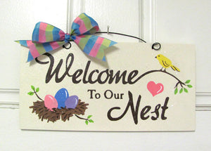 Welcome to our Nest. Spring sign.