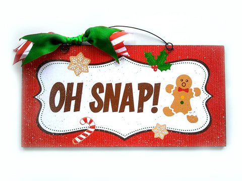 Oh Snap Christmas sign.