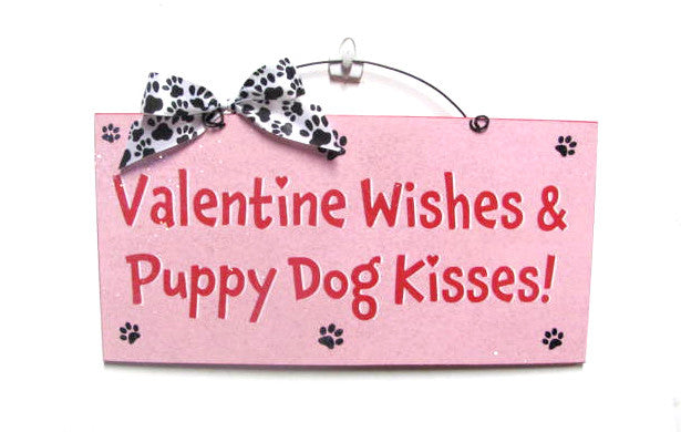 Valentines sign. Puppy dog kisses or kitty cat.