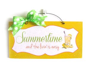 Summertime and the livin is easy. Summer sign